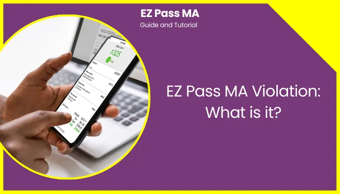 EZ Pass MA Violation: What is it?