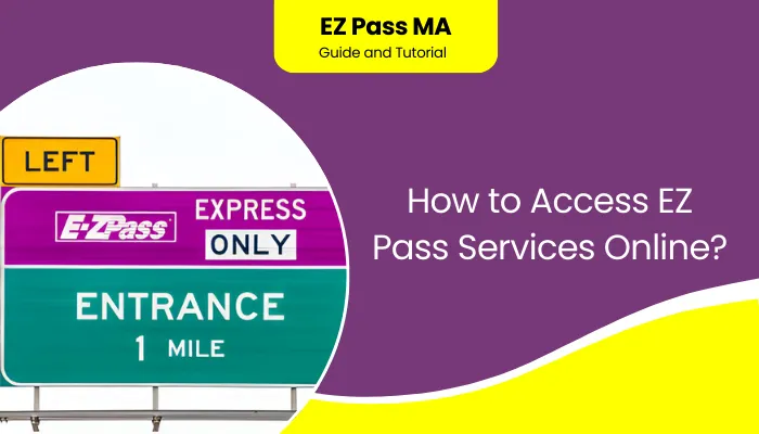 How to Access EZ Pass Services Online?