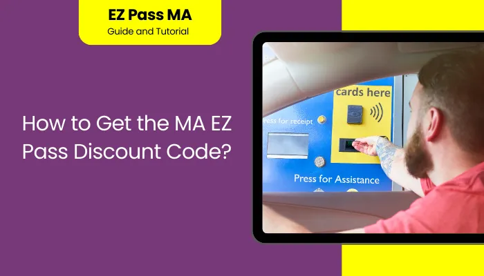 How to Get the MA EZ Pass Discount Code?