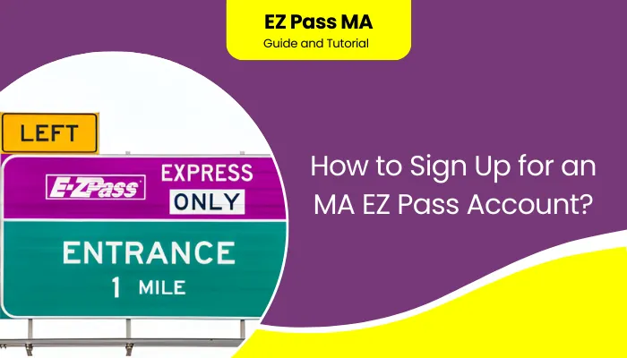 How to Sign Up for an MA EZ Pass Account?