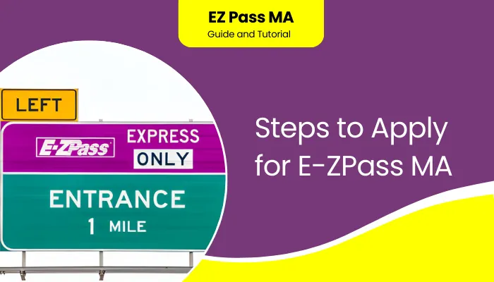 Steps to Apply for E-ZPass MA